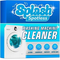 Splash Spotless Washing Machine Cleaner for HE Front Load & Top Load Washers